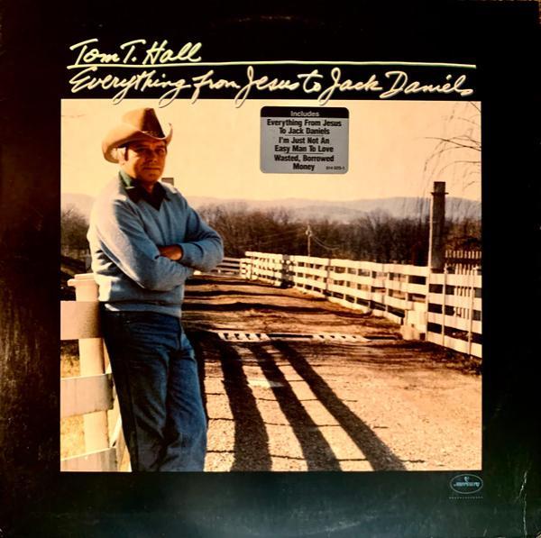 Tom T. Hall - Everything From Jesus To Jack Daniels