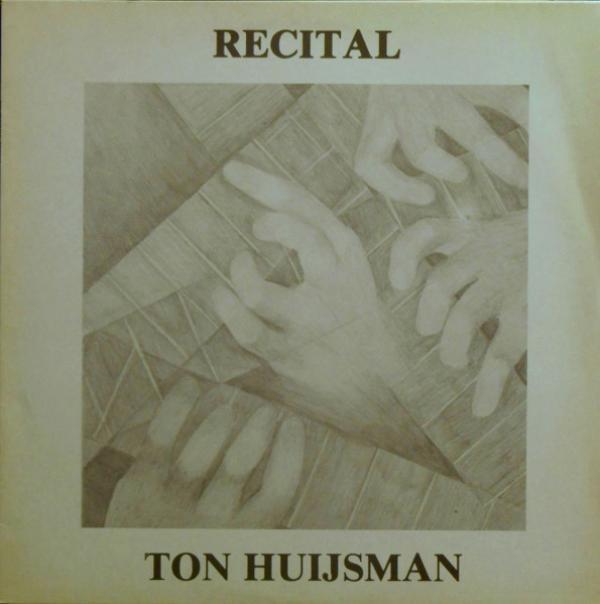 Ton Huijsman - Recital