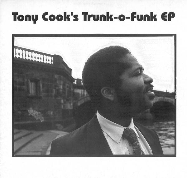 Tony Cook - Tony Cook’s Trunk-o-Funk EP