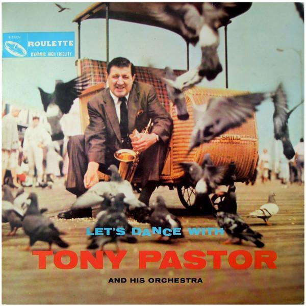 Tony Pastor And His Orchestra - Let's Dance With Tony Pastor