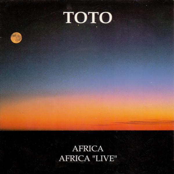 Toto - Africa / Africa "Live"