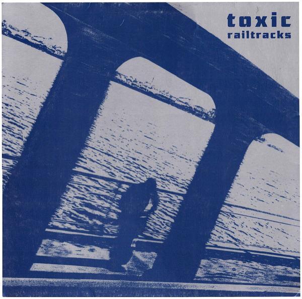 Toxic (12) - Railtracks