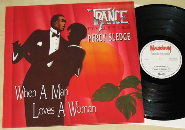 Trance , Percy Sledge - When A Man Loves A Woman