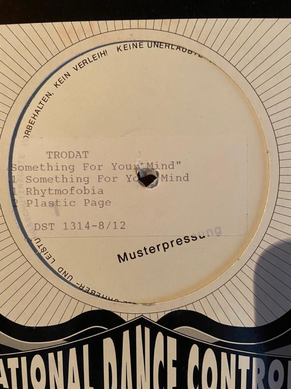 Trodat, Trance Core, Space Mind - Something 4 Your Mind / Rhythmofobia / Plastic Page