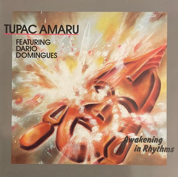 Tupac Amaru , Dario Domingues - Awakening In Rhythms