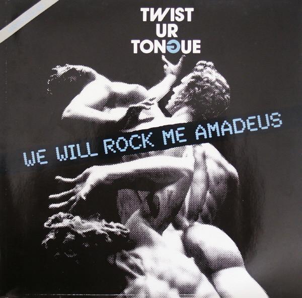 Twist Ur Tongue - We Will Rock Me Amadeus