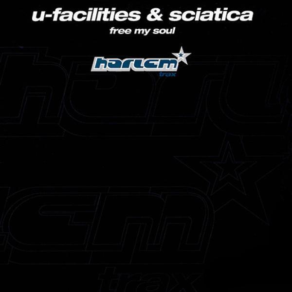 U-Facilities, Sciatica - Free My Soul