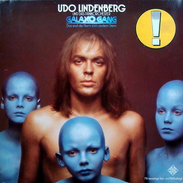 Udo Lindenberg Und Das Panikorchester - Galaxo Gang (Das Sind Die Herrn Vom Andern Stern)