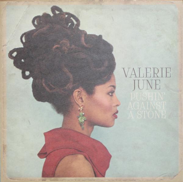 Valerie June - Pushin' Against A Stone