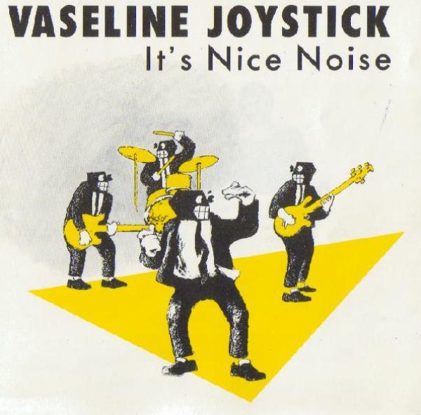 Vaseline Joystick - It's Nice Noise