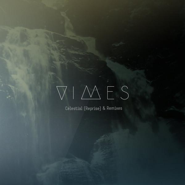 Vimes - Celestial (Reprise) & Remixes