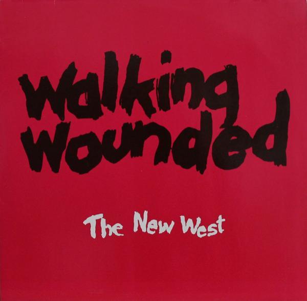 Walking Wounded - The New West
