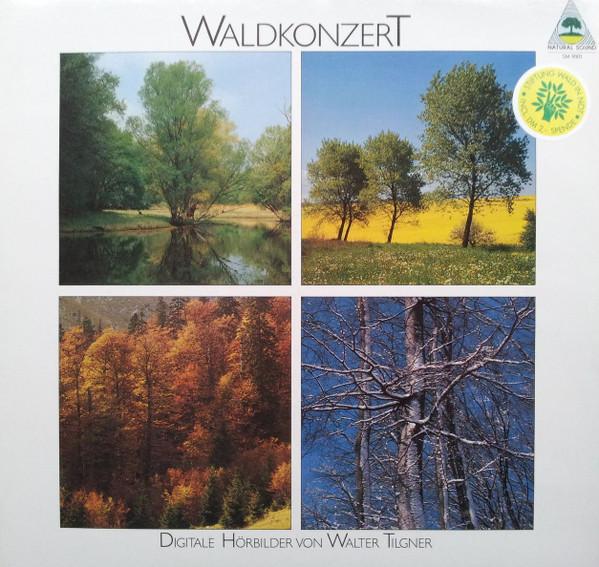 Walter Tilgner - Waldkonzert