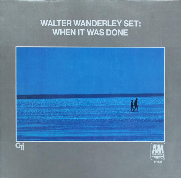 Walter Wanderley Set - When It Was Done