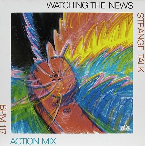 Watching The News - Strange Talk
