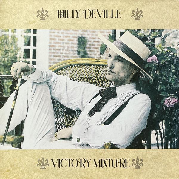 Willy DeVille - Victory Mixture