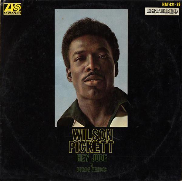 Wilson Pickett - Hey Jude Y Otros Exitos
