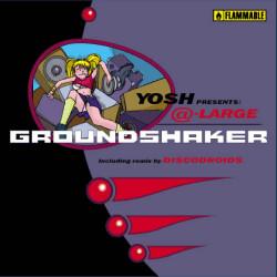 Yosh, @-Large - Groundshaker