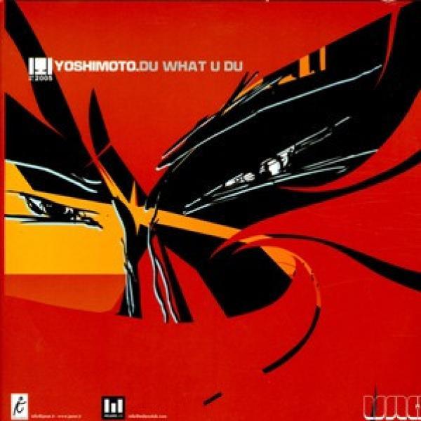 Yoshimoto  - Du What U Du