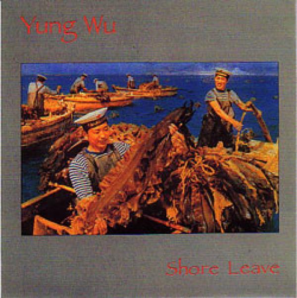 Yung Wu - Shore Leave